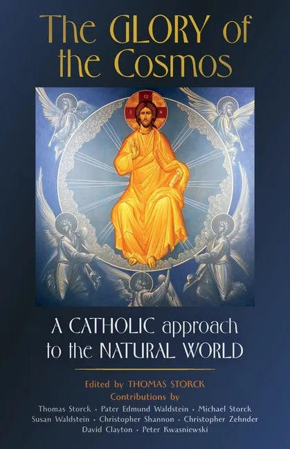 The Glory of the Cosmos: A Catholic Approach to the Natural World - Paperback - Tree of Life