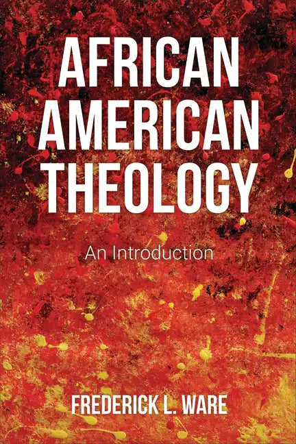 African American Theology: An Introduction - Paperback - Tree of Life