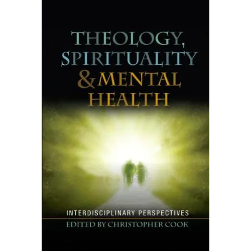 Spirituality, Theology and Mental Health: Interdisciplinary Perspectives - Paperback - Tree of Life