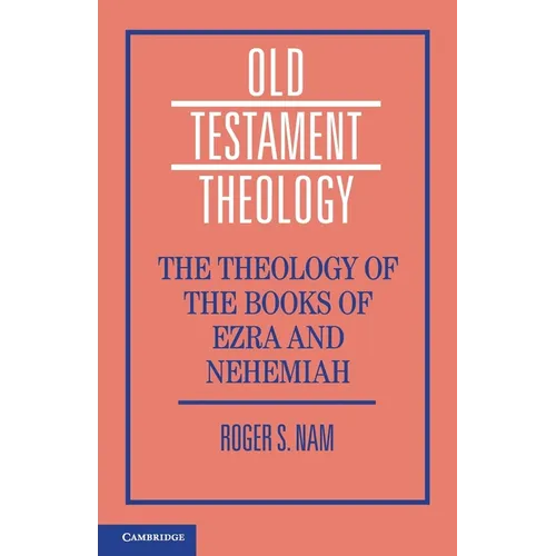 The Theology of the Books of Ezra and Nehemiah - Paperback - Tree of Life