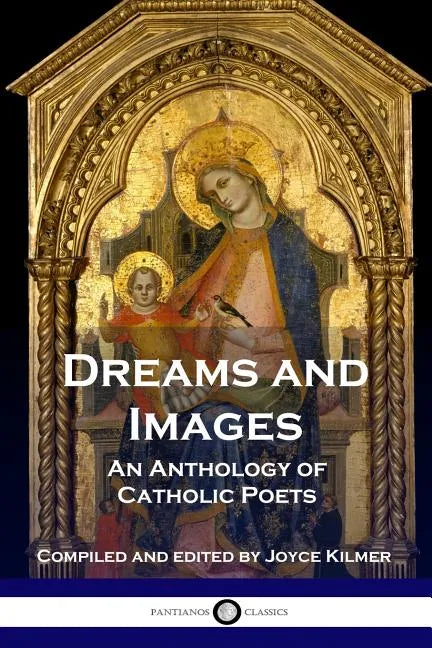 Dreams and Images: An Anthology of Catholic Poets - Paperback - Tree of Life