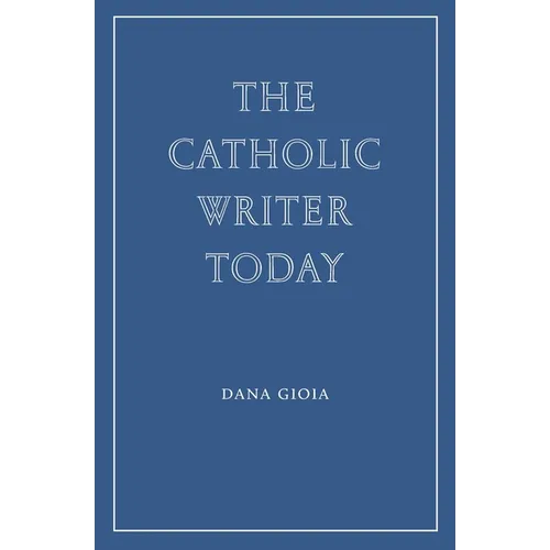 The Catholic Writer Today - Paperback - Tree of Life