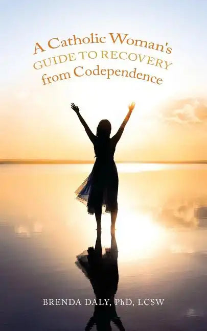 A Catholic Woman's Guide to Recovery from Codependence - Paperback - Tree of Life
