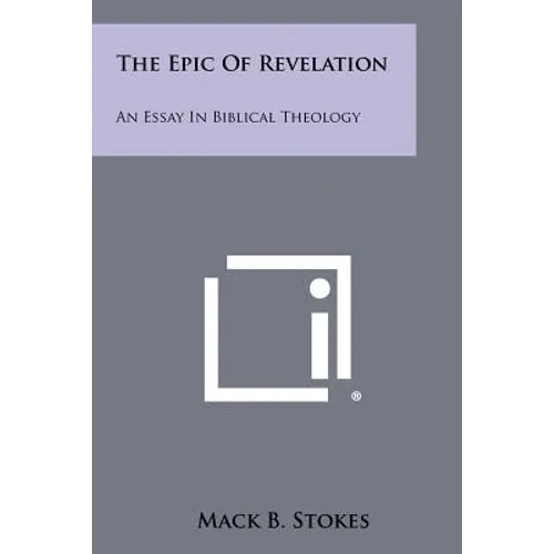 The Epic of Revelation: An Essay in Biblical Theology - Paperback - Tree of Life
