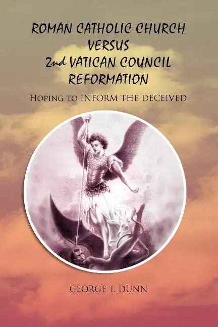 Roman Catholic Church Versus 2nd Vatican Council Reformation: Hoping to Save Souls - Paperback - Tree of Life