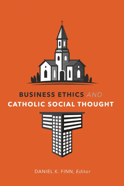 Business Ethics and Catholic Social Thought - Hardcover - Tree of Life