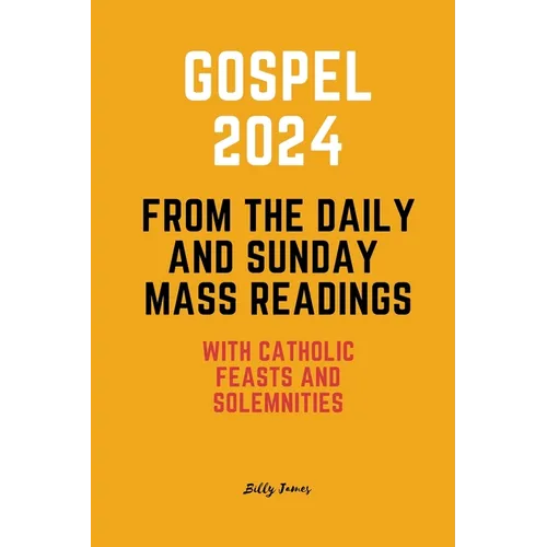 Gospel 2024 from the Daily and Sunday Mass Readings: with Catholic Feasts and Solemnities in 2024 - Paperback - Tree of Life