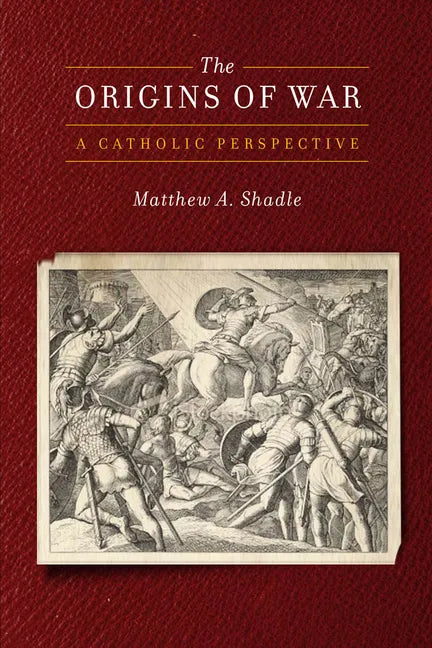 The Origins of War: A Catholic Perspective - Paperback - Tree of Life