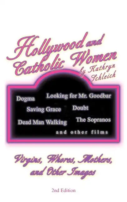 Hollywood and Catholic Women: Virgins, Whores, Mothers, and Other Images - Hardcover - Tree of Life