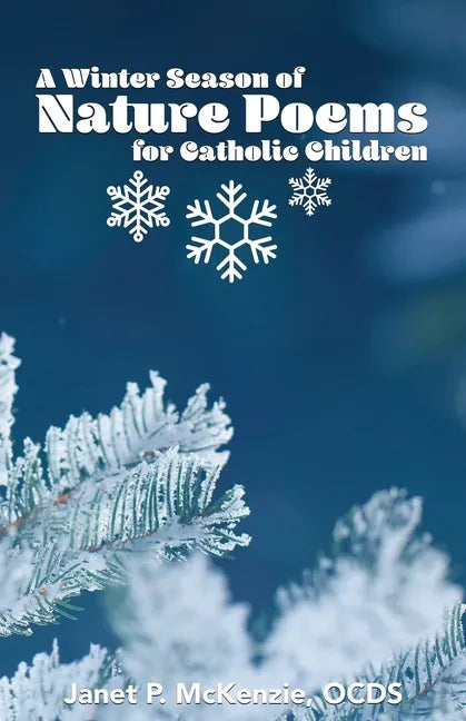 A Winter Season of Nature Poems for Catholic Children - Paperback - Tree of Life