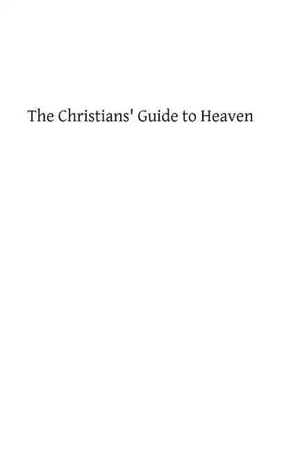 The Christians' Guide to Heaven: or a Manual of Spiritual Exercises for Catholics With the Evening Office of the Church in Latin and English With Piou - Paperback - Tree of Life