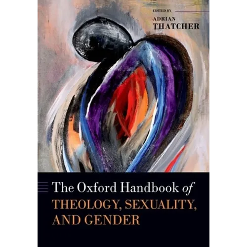 The Oxford Handbook of Theology, Sexuality, and Gender - Paperback - Tree of Life