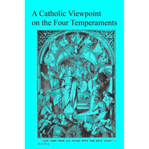 A Catholic Viewpoint on the Four Temperaments - Paperback - Tree of Life