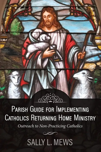 Parish Guide for Implementing Catholics Returning Home Ministry: Outreach to Non-Practicing Catholics - Paperback - Tree of Life