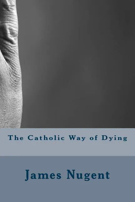 The Catholic Way of Dying - Paperback - Tree of Life