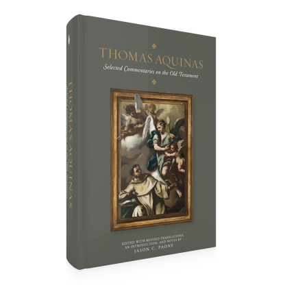 https://cdn.shopify.com/s/files/1/0005/3195/5769/files/240522_Thomas-Aquinas-Selected-Commentaries_Shopify_RIGHT_MT.png?v=1725399300