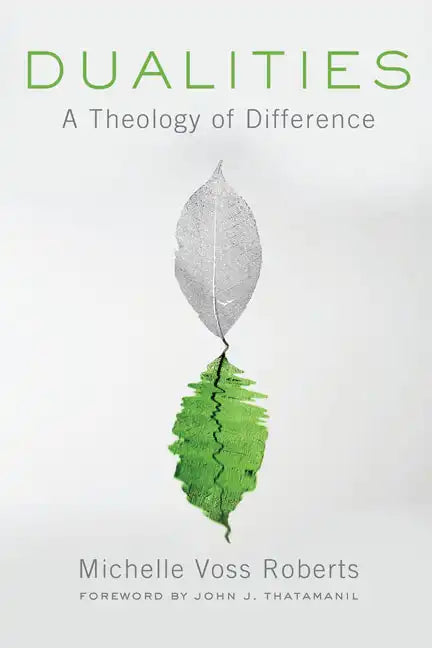 Dualities: A Theology of Difference - Paperback - Tree of Life