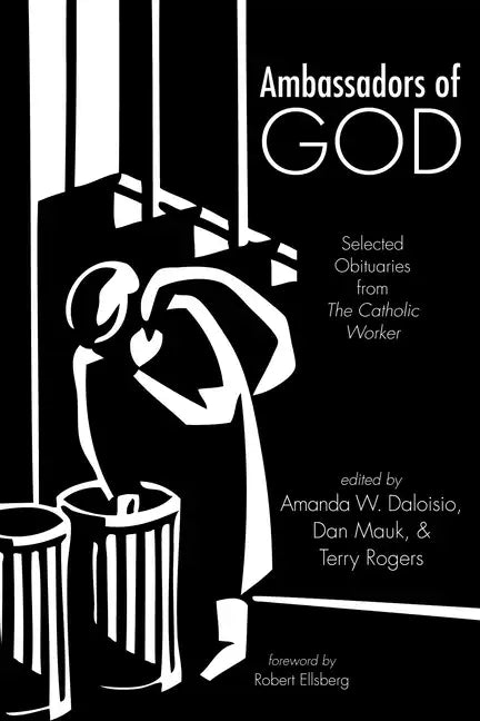 Ambassadors of God: Selected Obituaries from the Catholic Worker - Paperback - Tree of Life