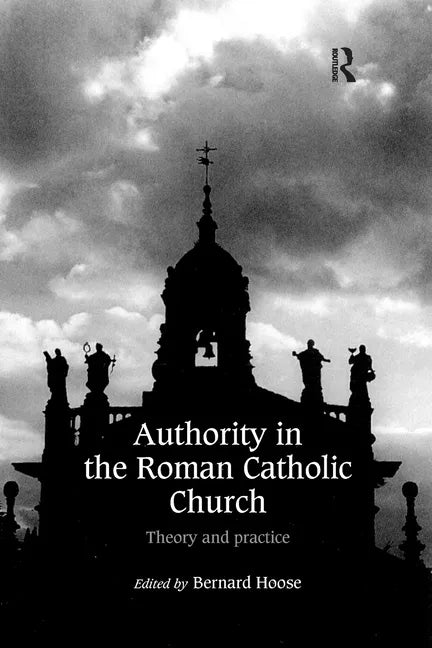 Authority in the Roman Catholic Church: Theory and Practice - Paperback - Tree of Life