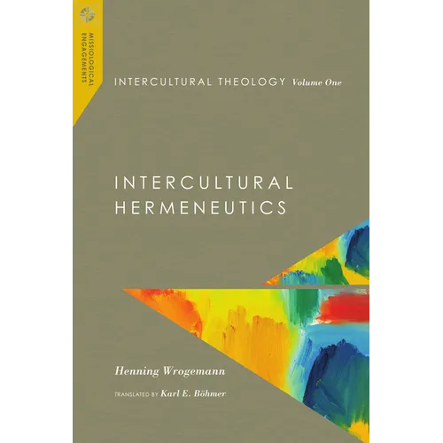 Intercultural Theology, Volume One: Intercultural Hermeneutics - Paperback - Tree of Life