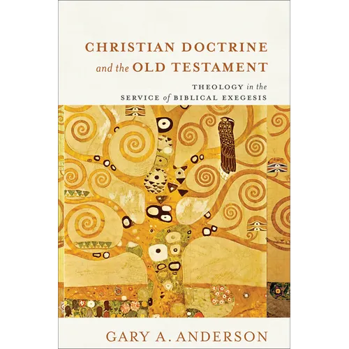 Christian Doctrine and the Old Testament: Theology in the Service of Biblical Exegesis - Paperback - Tree of Life