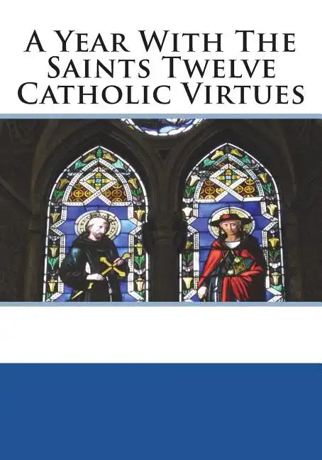A Year With The Saints Twelve Catholic Virtues - Paperback - Tree of Life