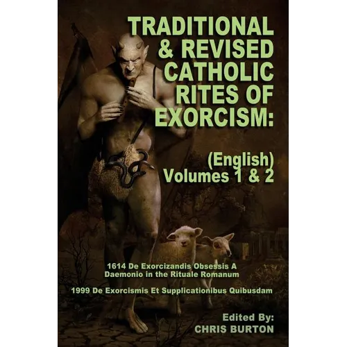 Traditional and Revised Catholic Rites Of Exorcism: (English) Volumes 1 & 2: Traditional and 1999 Revised English Translations - Paperback - Tree of Life