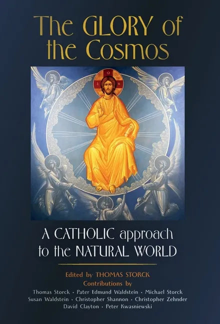 The Glory of the Cosmos: A Catholic Approach to the Natural World - Hardcover - Tree of Life