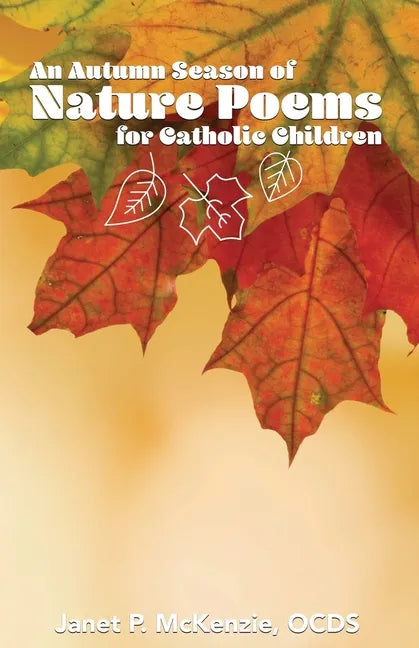 An Autumn Season of Nature Poems for Catholic Children - Paperback - Tree of Life