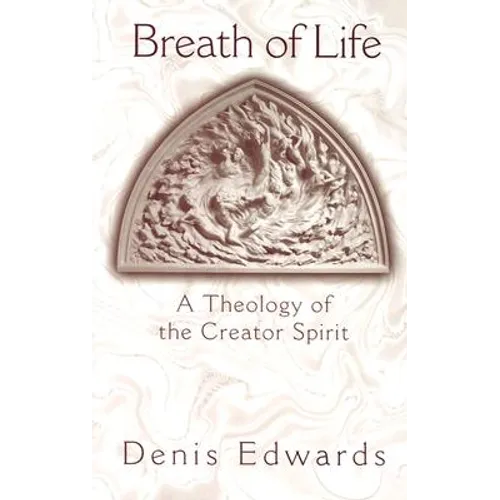 Breath of Life: A Theology of the Creator Spirit - Paperback - Tree of Life