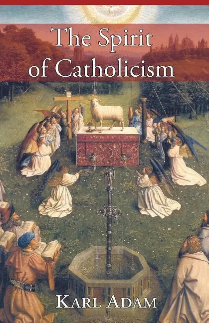 The Spirit of Catholicism - Paperback - Tree of Life