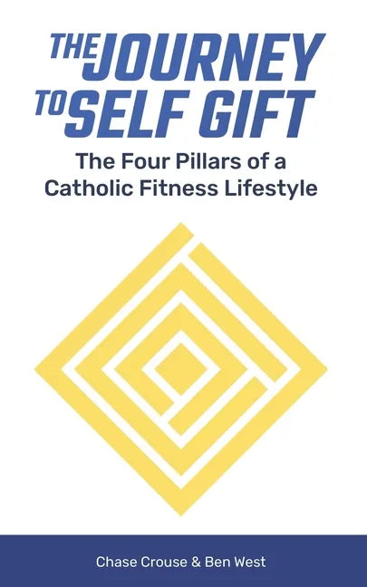 The Journey to Self Gift: The Four Pillars of a Catholic Fitness Lifestyle - Paperback - Tree of Life