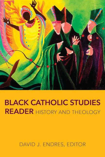 Black Catholic Studies Reader: History and Theology - Paperback - Tree of Life