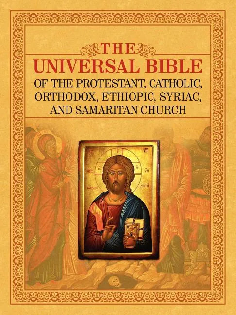 The Universal Bible of the Protestant, Catholic, Orthodox, Ethiopic, Syriac, and Samaritan Church - Paperback - Tree of Life
