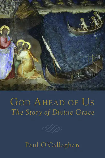 God Ahead of Us: The Story of Divine Grace - Paperback - Tree of Life
