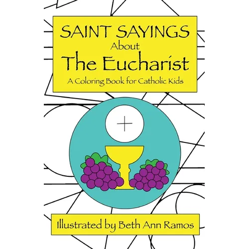 Saint Sayings about the Eucharist: A Coloring Book for Catholic Kids - Paperback - Tree of Life