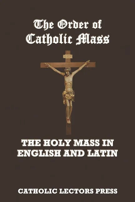 The Order of Catholic Mass: The Holy Mass in English and Latin - Paperback - Tree of Life