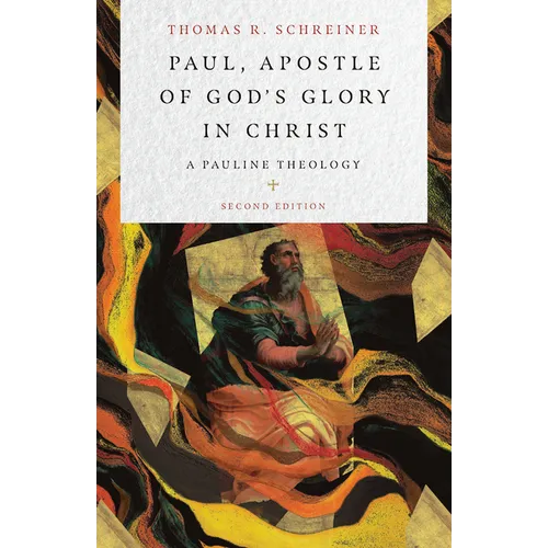 Paul, Apostle of God's Glory in Christ: A Pauline Theology - Hardcover - Tree of Life
