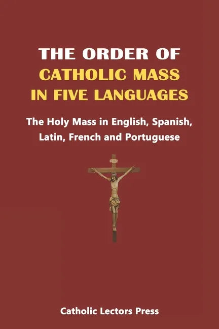 The Order of Catholic Mass in Five Languages: The Holy Mass in English, Spanish, Latin, French and Portuguese - Paperback - Tree of Life