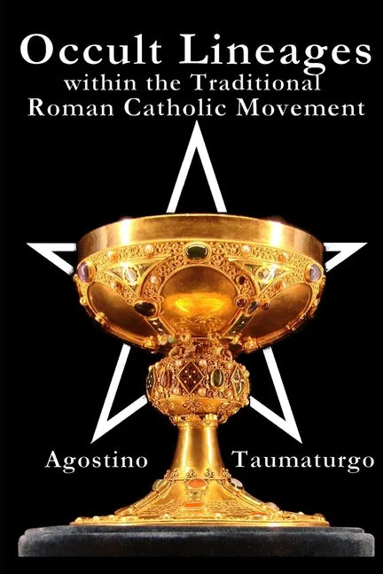 Occult Lineages within the Traditional Roman Catholic Movement - Paperback - Tree of Life
