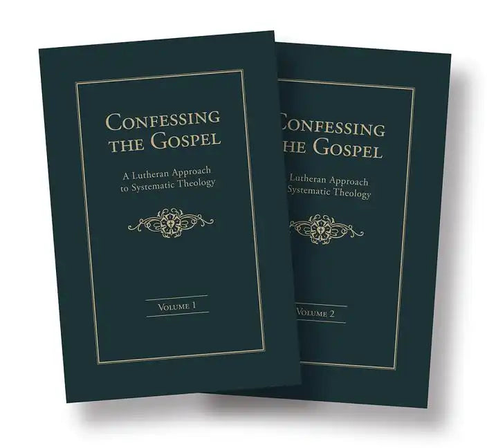 Confessing the Gospel: A Lutheran Approach to Systematic Theology - 2 Volume Set - Hardcover - Tree of Life