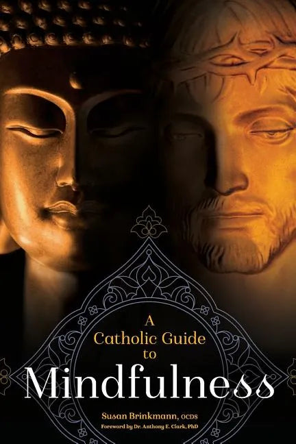 A Catholic Guide to Mindfulness - Paperback - Tree of Life