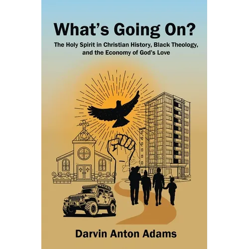 What's Going On?: The Holy Spirit in Christian History, Black Theology, and the Economy of God's Love - Paperback - Tree of Life