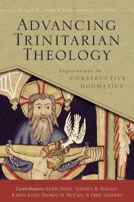 Advancing Trinitarian Theology: Explorations in Constructive Dogmatics - Paperback - Tree of Life