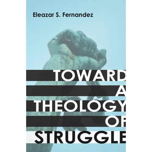 Toward a Theology of Struggle - Paperback - Tree of Life