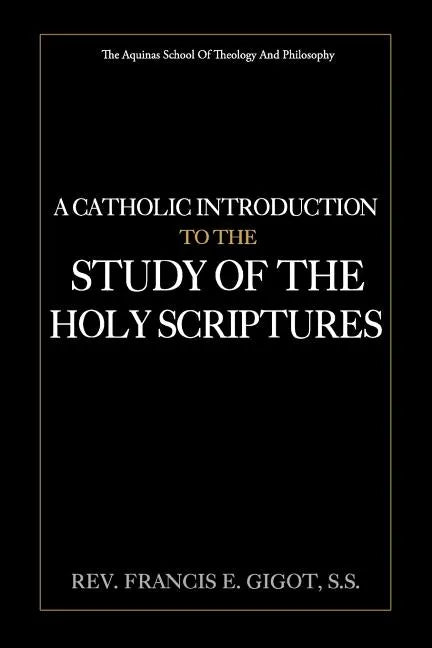 A Catholic Introduction to the Study of the Holy Scriptures - Paperback - Tree of Life