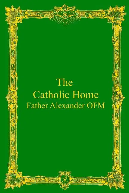 The Catholic Home - Paperback - Tree of Life