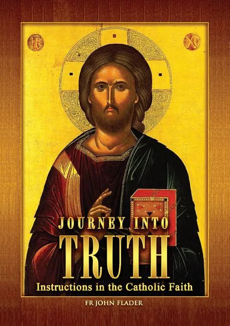 Journey Into Truth: Instructions in the Catholic Faith - Paperback - Tree of Life
