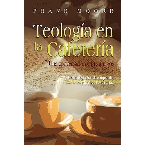 TEOLOGIA EN LA CAFETERIA (Spanish: Coffee Shop Theology) - Paperback - Tree of Life