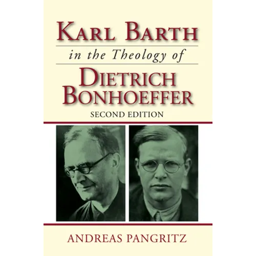 Karl Barth in the Theology of Dietrich Bonhoeffer - Paperback - Tree of Life
